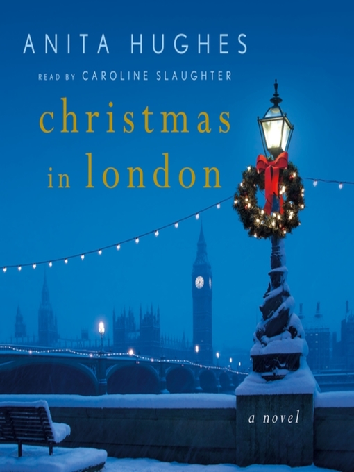 Title details for Christmas in London by Anita Hughes - Available
